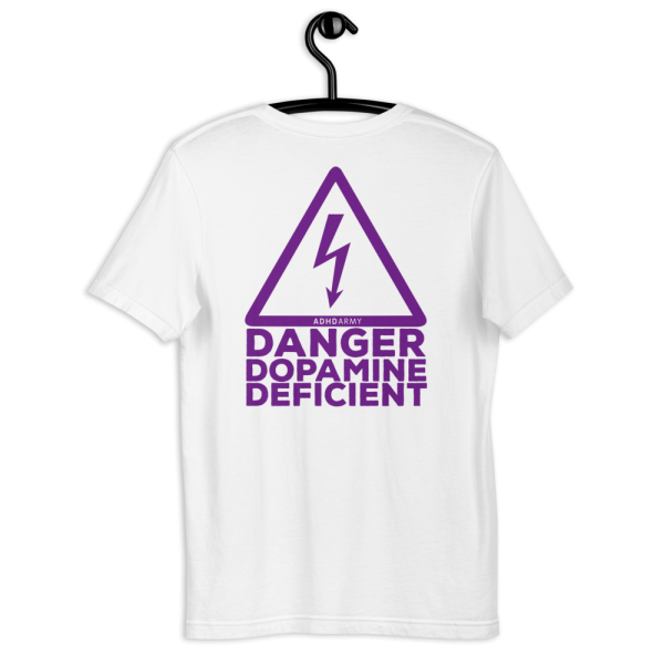 Danger Dopamine Deficient Short-Sleeve Unisex T-Shirt with Back Print